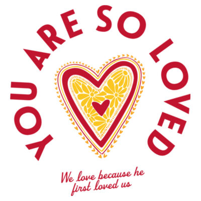 You Are So Loved - AS Colour / STAPLE TEE Design